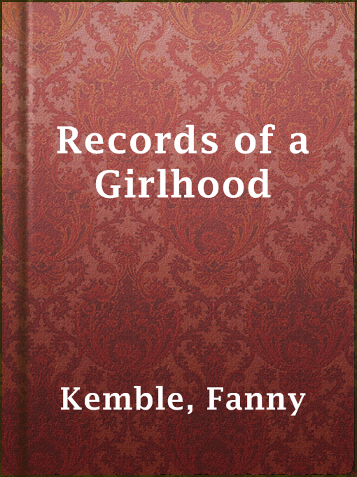 Cover image for Records of a Girlhood